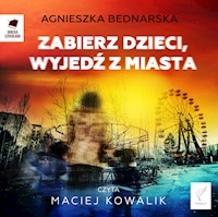 Zabierz dzieci, wyjedź z miasta - Agnieszka Bednarska - audiobook + książka