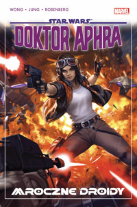 Star Wars. Doktor Aphra. Mroczne droidy. Tom 7 - Alyssa Wong - książka