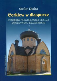 Cerkiew w diasporze - Dudra Stefan - książka