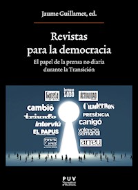 Revistas para la democracia. El papel de la prensa no diaria durante la Transición - AAVV - ebook