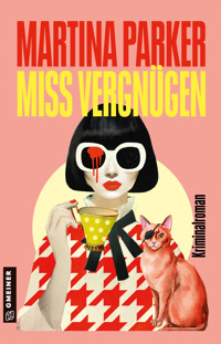 Miss Vergnügen - Martina Parker - ebook