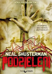 Podzieleni Podzieleni Tom 1 - Neal Shusterman - książka