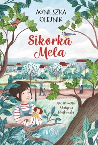 Sikorka Mela - Agnieszka Olejnik - ebook + audiobook + książka