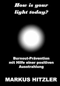 How is your light today? - Markus Hitzler - ebook