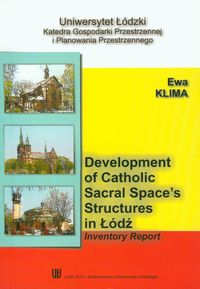 Development of catholic sacral spaces structures in Lodz - Klima Ewa - książka
