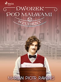 Dworek pod Malwami 57 - Student - Marian Piotr Rawinis - ebook
