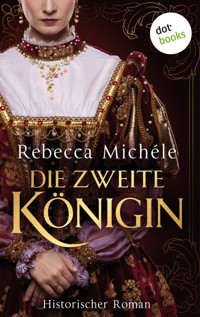 Die zweite Königin - Rebecca Michéle - ebook