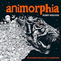 Animorphia Ekstremalne kolorowanie i wyszukiwanie - Kerby Rosanes - książka