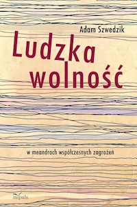 Ludzka wolność - Szwedzik Adam - książka