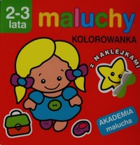 Maluchy Kolorowanka z naklejkami 2-3 lata -  - książka