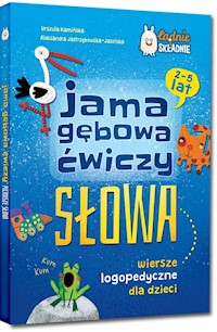 Jama gębowa ćwiczy słowa - Kamińska Urszula, Jastrzębowska-Jasińska Aleksandra - książka