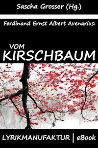Ferdinand Avenarius: Vom Kirschbaum - Sascha Grosser (Hg.) - ebook