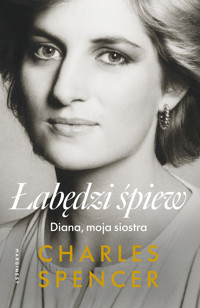 Łabędzi śpiew. Diana, moja siostra - Charles Spencer - książka
