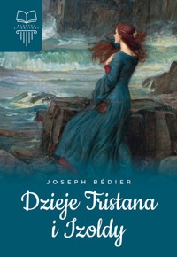Dzieje Tristana i Izoldy - Józef Bedier - ebook + audiobook + książka
