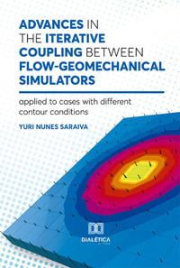 Advances in the iterative coupling between flow-geomechanical simulators - Yuri Nunes Saraiva - ebook