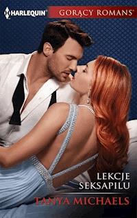 Lekcje seksapilu - Tanya Michaels - ebook
