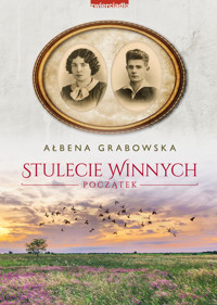 Stulecie Winnych. Początek - Ałbena Grabowska - ebook + audiobook + książka