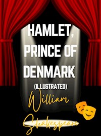 Hamlet, Prince of Denmark (Illustrated) - William Shakespeare - ebook