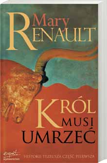 Król musi umrzeć - Mary Renault - ebook