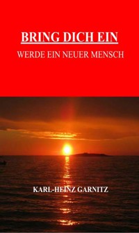 BRING DICH EIN - Karl-Heinz Garnitz - ebook
