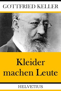 Kleider machen Leute - Gottfried  Keller - ebook