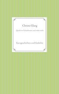 Quark im Schaufenster und vieles mehr - Christa Glang - ebook
