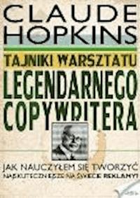 Tajniki warsztatu legendarnego copywritera - Claude Hopkins - ebook