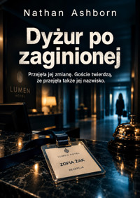 Dyżur po zaginionej - Przejęła jej zmianę. Goście twierdzą, że przejęła także jej nazwisko. - Nathan Ashborn - ebook