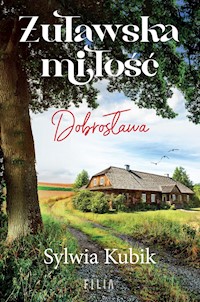 Żuławska miłość. Dobrosława - Kubik Sylwia - ebook + audiobook