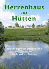 Herrenhaus und Hütten - Waltraud Krannich - ebook