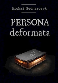 Persona deformata - Michał Bednarczyk - książka