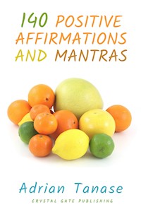 140 Positive Affirmations and Mantras - Adrian Tanase - ebook
