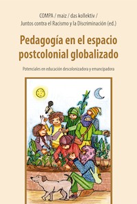 Pedagogía en el espacio postcolonial globalizado - Thomas Guthmann - ebook