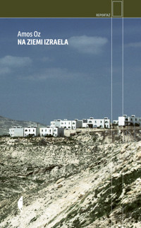 Na ziemi Izraela - Amos Oz - ebook + książka