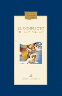 El conflicto de los siglos - Elena G. de White - ebook