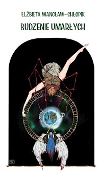 Budzenie umarłych - Elżbieta Wancław-Chłopik - książka