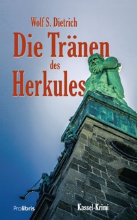 Die Tränen des Herkules - Wolf S. Dietrich - ebook