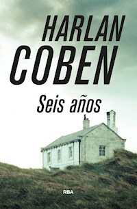 Seis años - Harlan Coben - ebook