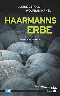 Haarmanns Erbe - Ulrike Gerold - ebook