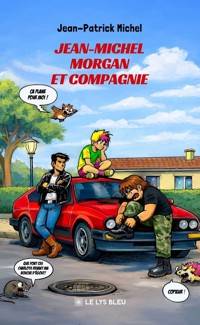 Jean-Michel Morgan et compagnie - Jean-Patrick Michel - ebook