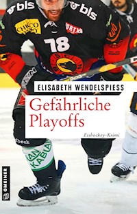 Gefährliche Playoffs - Elisabeth Wendelspiess - ebook