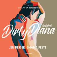 Dirty Diana - Jen Besser, Shana Feste - ebook + audiobook