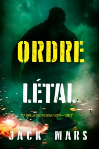 Ordre létal (Un thriller d'action Derek Vesper — tome 3) - Jack Mars - ebook