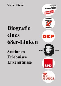 Biografie eines 68er-Linken - Walter Simon, Simon Walter - ebook