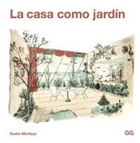 La casa como jardín - Xavier Monteys i Roig - ebook