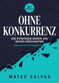 Ohne Konkurrenz - Mateo Salvas - ebook