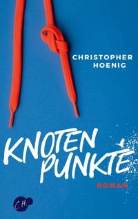 Knotenpunkte - Christopher Hoenig - ebook