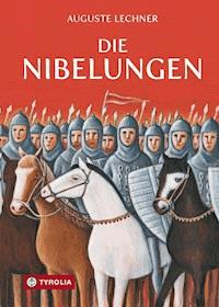 Die Nibelungen - Auguste Lechner - ebook