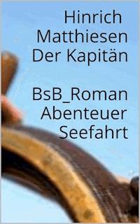 Der Kapitän - Hinrich Matthiesen - ebook