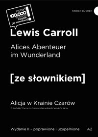 Alices Abenteuer im Wunderland / Alicja w Krainie Czarów (z podręcznym słownikiem niemiecko-polskim Poziom A2) - Lewis Carroll - książka